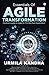 Essentials of Agile Transformation : Practical Insights on Agile for the New Age Organization