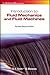 INTRODUCTION TO FLUID MECHANICS