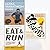 Eat and Run / Born to Run / Ultramarathon Man by Dean Karnazes