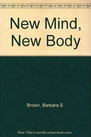 'NEW MIND, NEW BODY' (Hardcover)