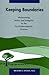 Keeping Boundaries: Maintaining Safety and Integrity in the Psychotherapeutic Process