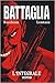 Battaglia. Ediz. integrale