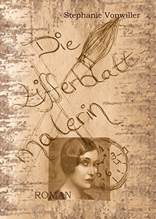 Die Zifferblattmalerin (German Edition)