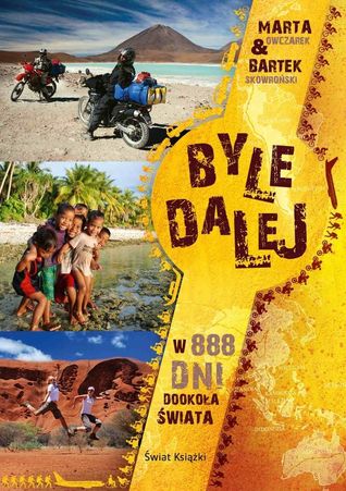 Byle dalej. W 888 dni dookoła świata (Paperback)