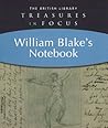 William Blake's Notebook (The British Lirbary: Treasures in Focus)