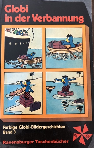 Globi in der Verbannung (Farbige Globi-Bildergeschichten, #3)