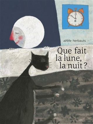 Que fait la lune, la nuit? (Hardcover)