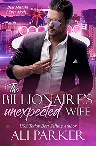 The Billionaire's Unexpected Wife: Book One (Kindle Edition)
