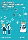 Crime Solving: Can You Correctly Report What You Saw? (Science for Kids Book 1)