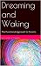 Dreaming and Waking: The Fu...