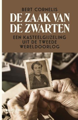De zaak van de zwarten: een kasteelgijzeling uit de Tweede Wereldoorlog (Paperback)