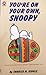 You're on Your Own, Snoopy by Charles M. Schulz