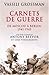 Carnets de guerre: De Moscou à Berlin 1941-1945