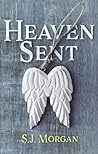 Heaven Sent by S.J.  Morgan