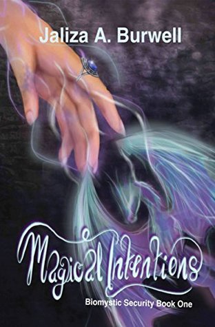 Magical Intentions (Biomystic Security, #1)