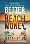 Better Than Beach Money Book cover for Better Than Beach Money
