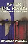 After the Roads: Sidney’s Way, Volume 1 (Five Roads to Texas, #2)