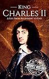 Book cover for Charles II: A Life from Beginning to End (Biographies of British Royalty)