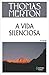 A Vida Silenciosa (Em Portugues do Brasil)
