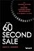 The 60 Second Sale by Dave Lorenzo