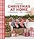 Country Living Christmas at Home: Holiday Decorating – Crafts – Recipes