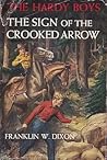 The Sign of the Crooked Arrow by Franklin W. Dixon The Sign of the Crooked Arrow by Franklin W. Dixon