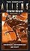 The Complete Aliens Omnibus: Volume Seven (Criminal Enterprise, No Exit)