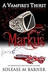 Markus (A Vampire's Thirst #12)