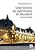 Une histoire du patrimoine en Occident (XVIIIe-XXIe siècle)
