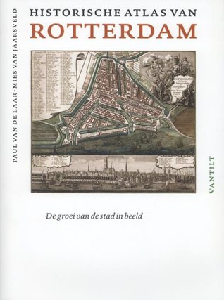 Historische Atlas van Rotterdam (Unknown Binding)