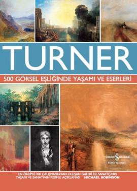 Turner – 500 Görsel Eşliğinde Yaşamı ve Eserleri (Hardcover)