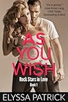 As You Wish by Elyssa Patrick