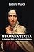 Hermana Teresa: La mujer que llegó a ser santa Teresa de Jesús (Spanish Edition)