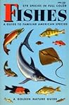 Fishes: A Guide t...