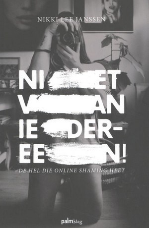 Niet van iedereen - de hel die online shaming heet (Hardcover)