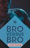 Bro Versus Bro by Lemi Young