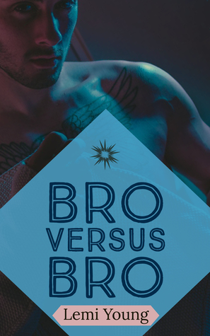 Bro Versus Bro (Kindle Edition)