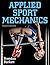 Applied Sport Mechanics