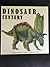 Dinosaur Century: 100 Years of Dinosaur Discoveries in New Mexico
