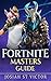 Fortnite: Masters Guide