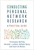 Conducting Personal Network Research: A Practical Guide (Methodology in the Social Sciences Series)