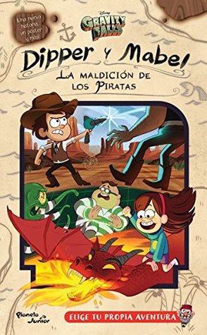 Gravity Falls. Dipper Y Mabel. La Maldición de Los Piratas (English and Spanish Edition)