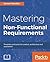 Mastering Non-Functional Requirements: Templates and tactics for analysis, architecture and assessment