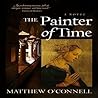 Painter of Time by Matthew  S. O'Connell
