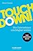Touchdown: Wie Unternehmen unschlagbar werden (German Edition)