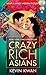Crazy Rich Asians (Crazy Rich Asians, #1)