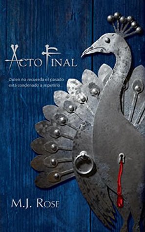 Portada de Acto final, de M.J. Rose