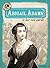 Abigail Adams in Her Own Words (Eyewitness to History, 1)