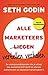 Alle marketeers vertellen verhalen: de undergroundklassieker die je uitlegt hoe je markteting echt werkt en waarom authenticiteit de allerbeste marketingtool is (Dutch Edition)