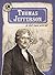 Thomas Jefferson in His Own Words (Eyewitness to History, 6)